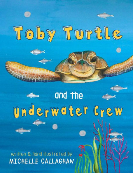 Toby Turtle & the Underwater Crew