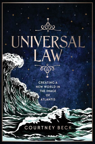 Universal Law: Creating A New World The Image Of Atlantis