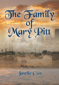 Title: The Family of Mary Pitt, Author: Janelle Cust