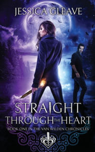 Title: Straight Through the Heart, Author: Jessica Gleave