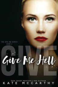 Title: Give Me Hell, Author: Kate McCarthy
