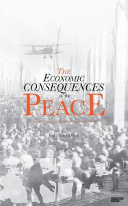 Title: The Economic Consequences of the Peace, Author: John Maynard Keynes