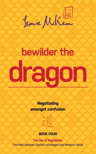 Bewilder The Dragon: Negotiating amongst confusion: Path between Eastern strategies and Western minds