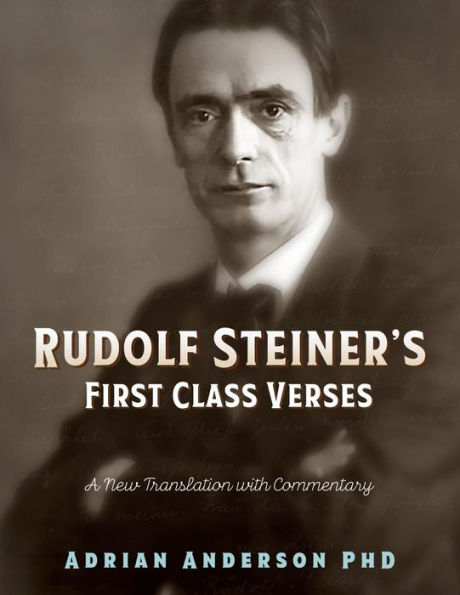 Rudolf Steiner's First Class Verses: a New Translation with Commentary