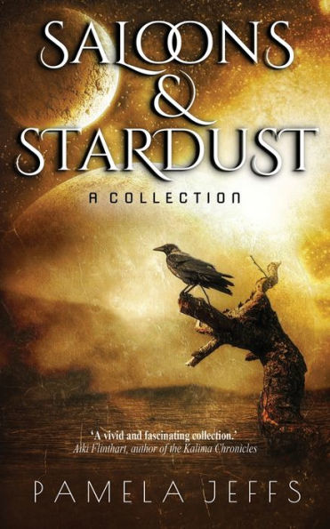 Saloons & Stardust: A Collection