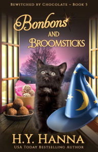 Title: Bonbons and Broomsticks: Bewitched By Chocolate Mysteries - Book 5, Author: H.Y. Hanna
