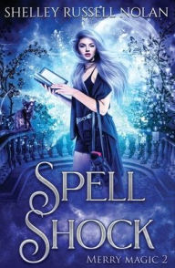 Title: Spell Shock, Author: Shelley Russell Nolan