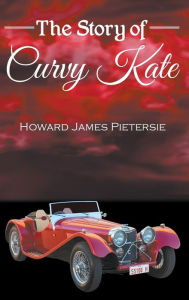 Title: The Story of Curvy Kate, Author: Howard Pietersie