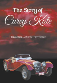 Title: The Story of Curvy Kate, Author: Howard Pietersie