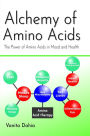 Alchemy of Amino Acids: The Power of Amino Acids in Mood and Health