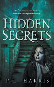 Title: Hidden Secrets, Author: P.L. Harris