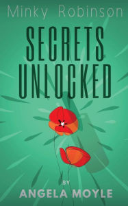 Title: Minky Robinson: Secrets Unlocked, Author: Angela Moyle