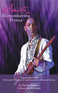 Title: Moments: Remembering Prince, Author: Marylou Badeaux