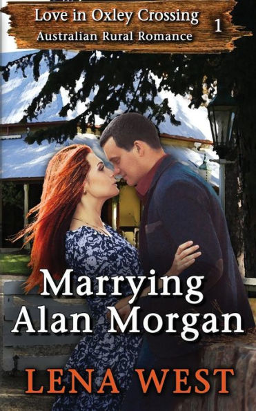 Marrying Alan Morgan: Australian Rural Romance