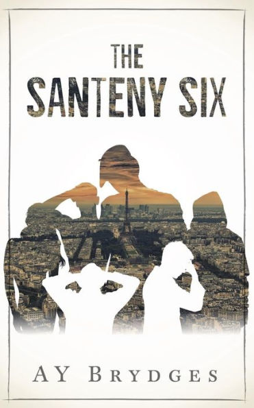 The Santeny Six: Book one of The Santeny Six Trilogy