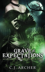Title: Grave Expectations, Author: C. J. Archer