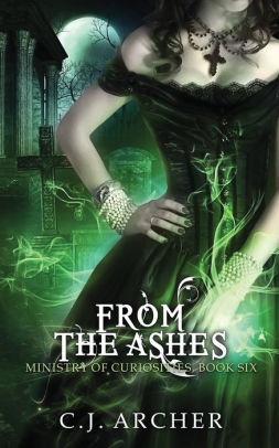 From the Ashes (Ministry of Curiosities Series #6)
