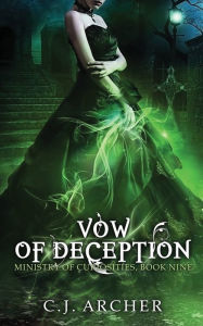 Title: Vow of Deception, Author: C.J. Archer