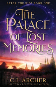 Title: The Palace of Lost Memories, Author: C. J. Archer