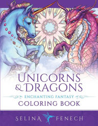Title: Unicorns and Dragons - Enchanting Fantasy Coloring Book, Author: Selina Fenech