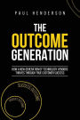 The Outcome Generation: How a New Generation of Technology Vendors Thrives Through True Customer Success