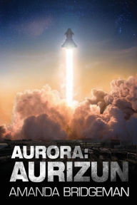 Title: Aurora: Aurizun (Aurora 7), Author: Amanda Bridgeman