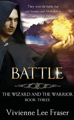 Battle: The Wizard and The Warrior Book Three