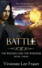 Battle: The Wizard and The Warrior Book Three