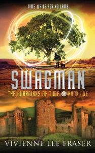 Title: Swagman: The Guardians of Time Book One, Author: Vivienne Lee Fraser