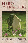 Hero or Traitor?: Book 1