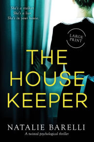 Title: The Housekeeper: A twisted psychological thriller, Author: Natalie Barelli