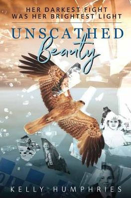 Unscathed Beauty: Her darkest fight was her brightest light