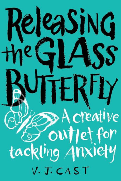 Releasing the Glass Butterfly: A Creative Outlet for Tackling Anxiety