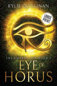 Title: Eye of Horus (Large Print Version), Author: Kylie Quillinan