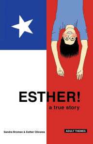 Text books free download Esther!: a true story English version FB2 MOBI PDB by Sandra Broman, Esther Olivares