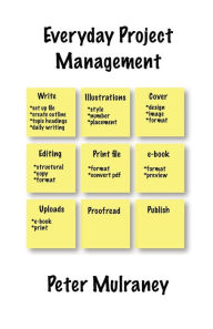 Title: Everyday Project Management, Author: Peter Mulraney