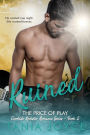 Ruined - The Price of Play