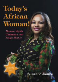 Title: Today's African Woman!: Human Rights Champion and Single Mother., Author: SUZANNE JAMBO