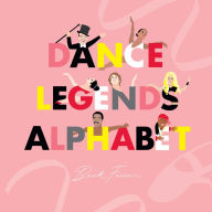 Title: Dance Legends Alphabet, Author: Beck Feiner