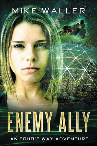 Enemy Ally: An ECHO'S WAY Adventure