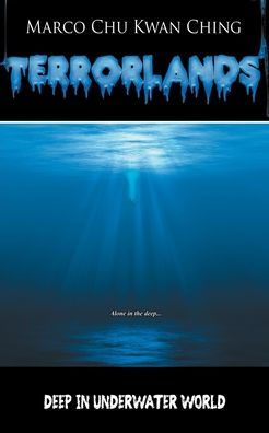 Deep in Underwater World: Terrorlands