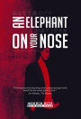 An Elephant on Your Nose