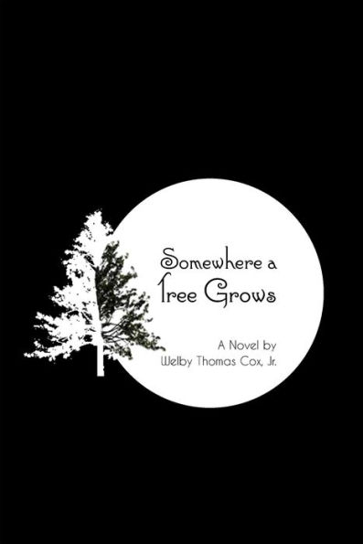 Somewhere a Tree Grows: With Nourishing by a Lawyer