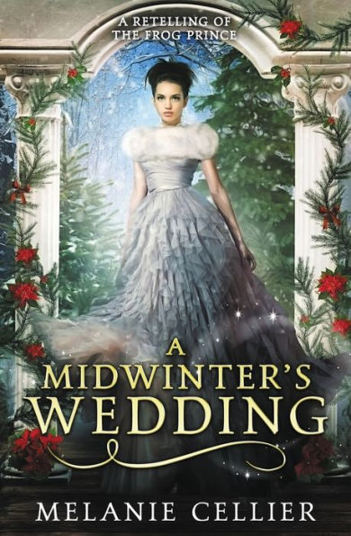 A Midwinter's Wedding: Retelling of The Frog Prince