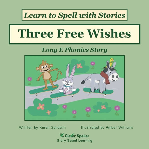 Three Free Wishes: Decodable Sound Phonics Reader for Long E Word Families