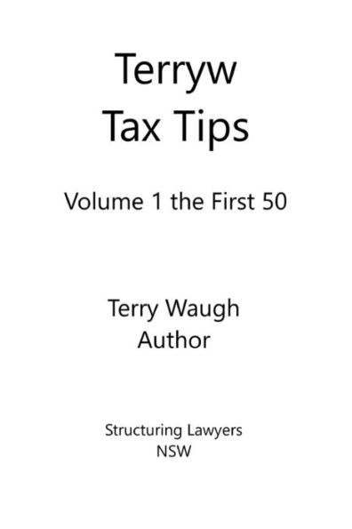 Terryw Tax Tips: Volume 1