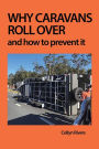 Why Caravans Roll Over: And How to Prevent It