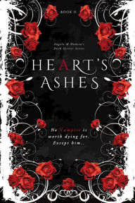 Title: The Heart's Ashes, Author: Angela M Hudson