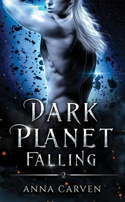 Dark Planet Falling: (Dark Warriors Book 2)