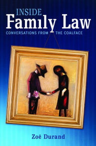 Title: Inside Family Law: Conversations from the Coalface, Author: Zoë Durand